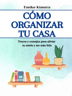 cover image of Cómo Organizar tu Casa